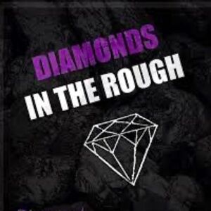 Find YOUR Diamond in the Rough…  Quality products at attainable prices